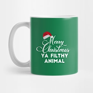 Merry christmas ya filthy animal Mug